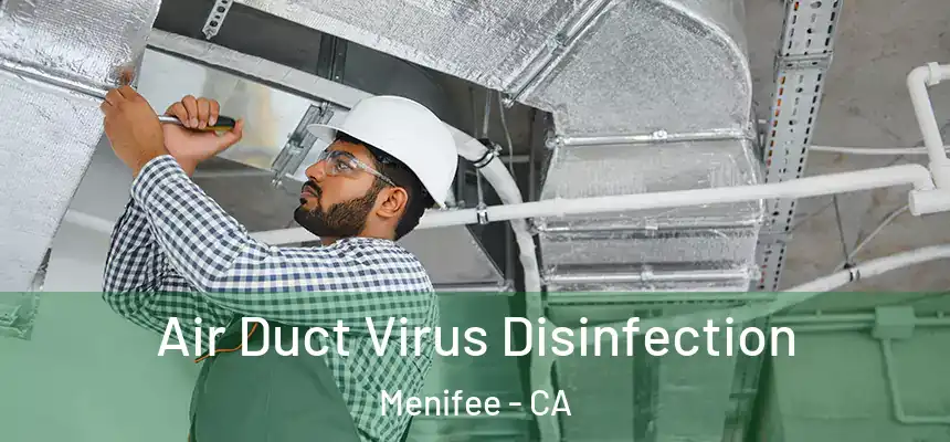  Air Duct Virus Disinfection Menifee - CA