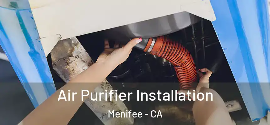  Air Purifier Installation Menifee - CA