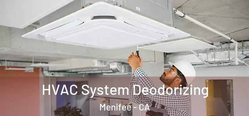 HVAC System Deodorizing Menifee - CA