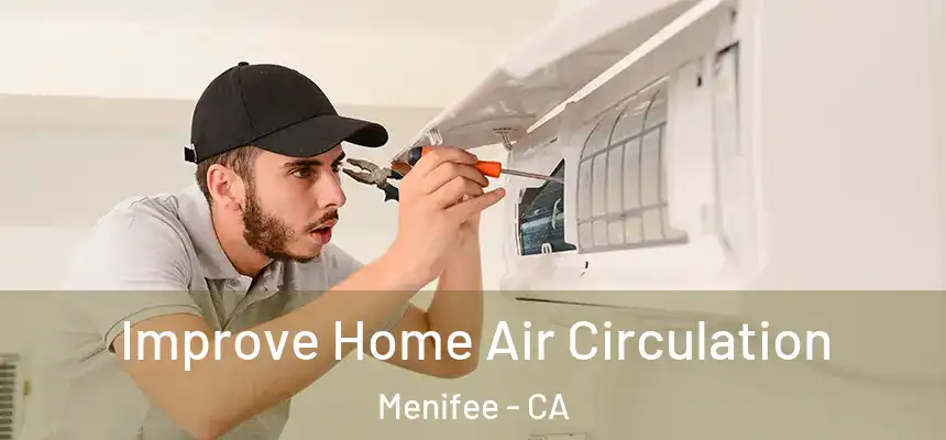  Improve Home Air Circulation Menifee - CA