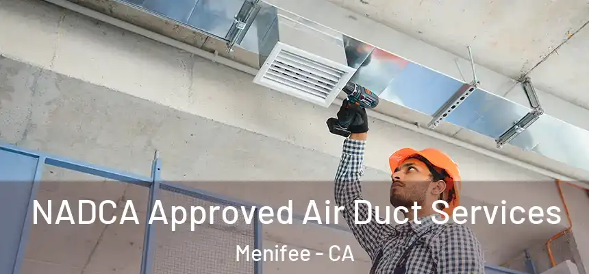  NADCA Approved Air Duct Services Menifee - CA